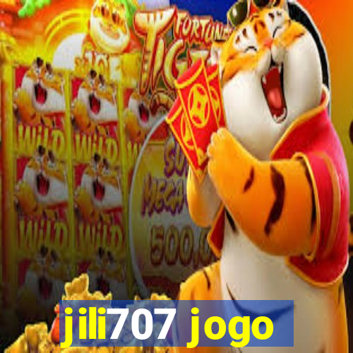 jili707 jogo