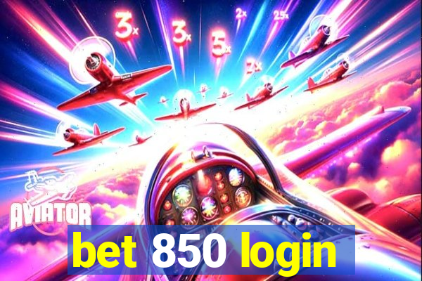 bet 850 login