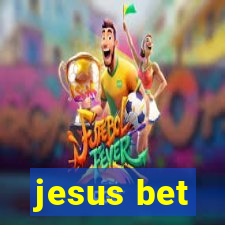 jesus bet