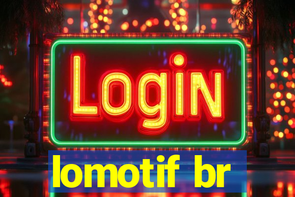 lomotif br