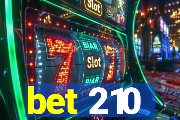 bet 210