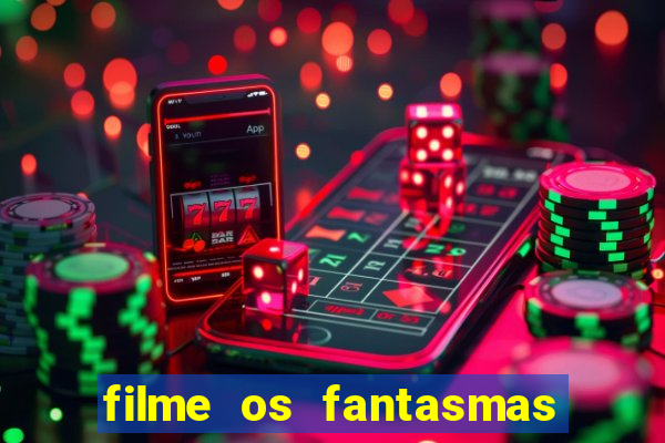 filme os fantasmas de scrooge