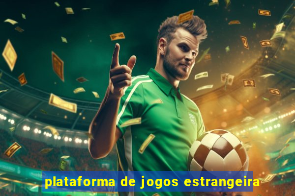 plataforma de jogos estrangeira