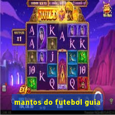 mantos do futebol guia