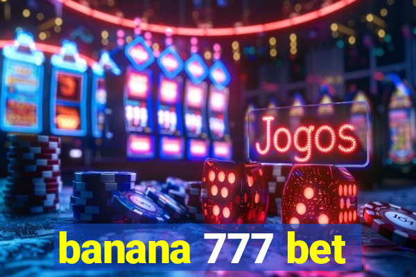 banana 777 bet