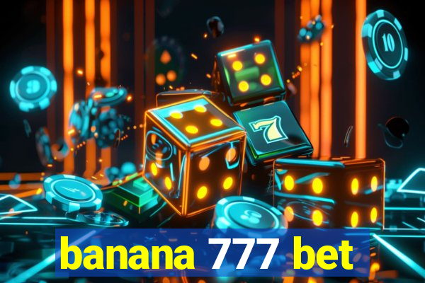 banana 777 bet