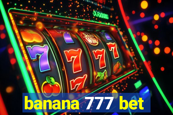 banana 777 bet