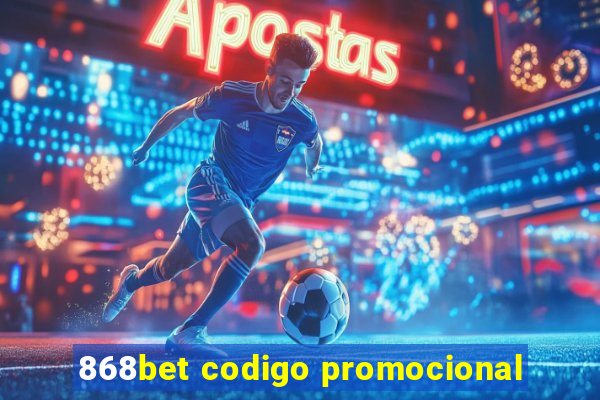 868bet codigo promocional