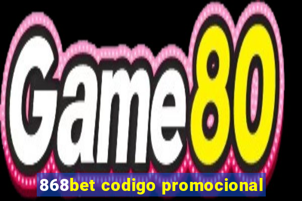 868bet codigo promocional