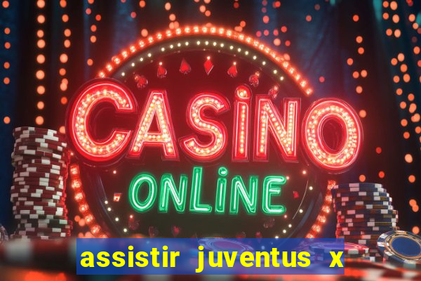 assistir juventus x bayer leverkusen futemax