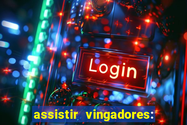 assistir vingadores: ultimato filme completo dublado grátis