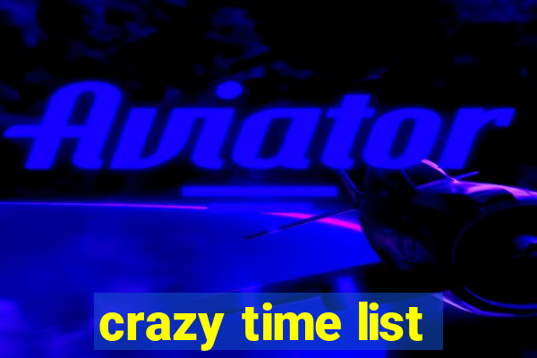 crazy time list