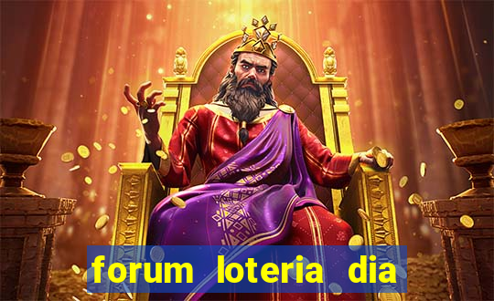 forum loteria dia de sorte