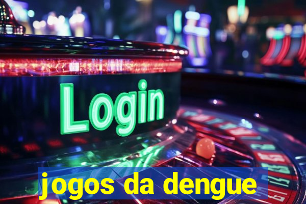 jogos da dengue