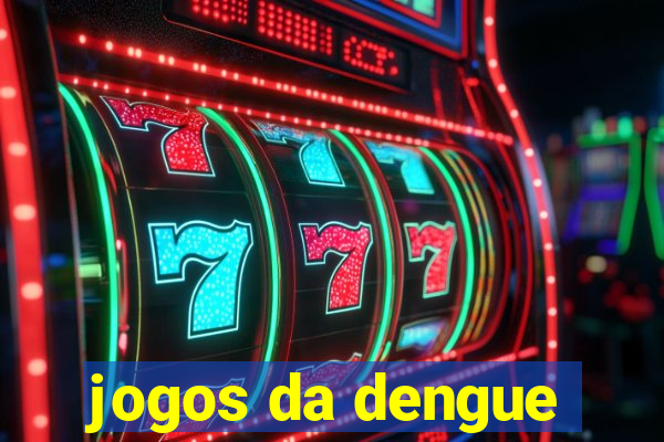 jogos da dengue