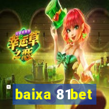 baixa 81bet