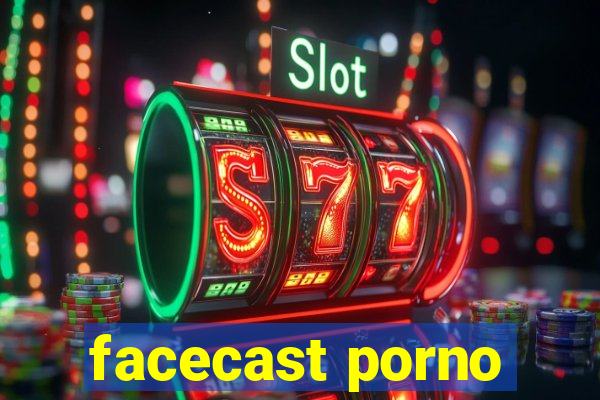 facecast porno