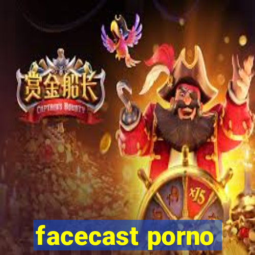 facecast porno