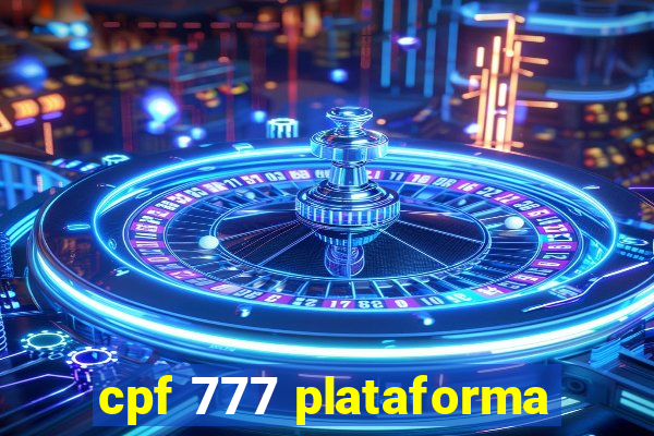 cpf 777 plataforma