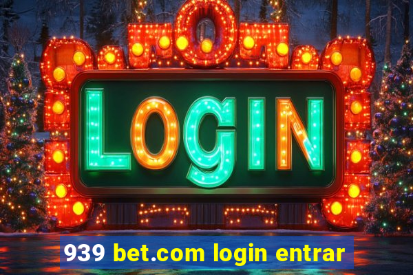 939 bet.com login entrar