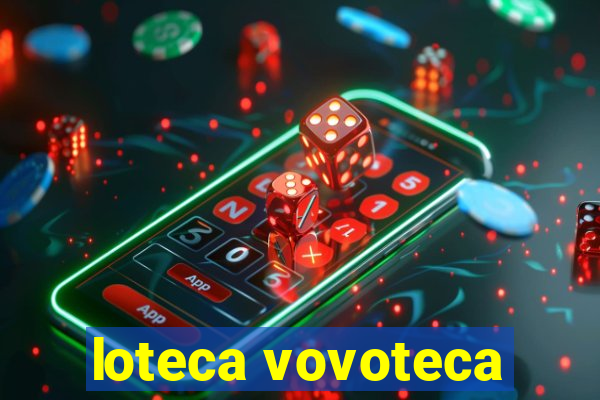 loteca vovoteca