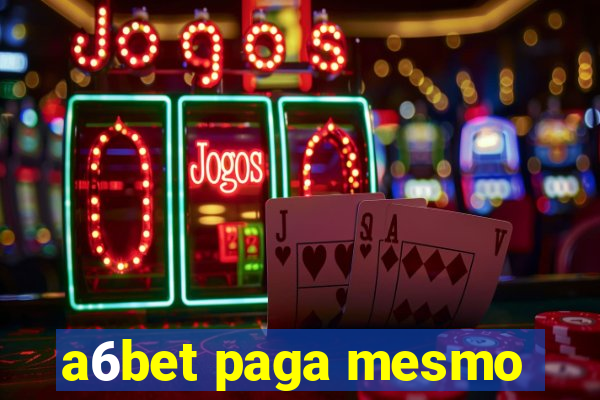 a6bet paga mesmo