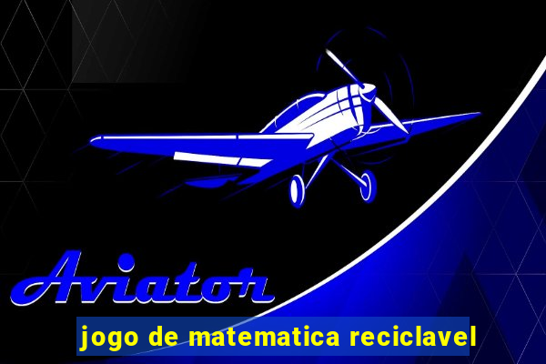 jogo de matematica reciclavel