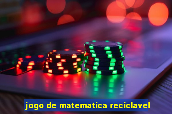 jogo de matematica reciclavel