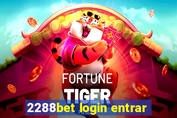 2288bet login entrar