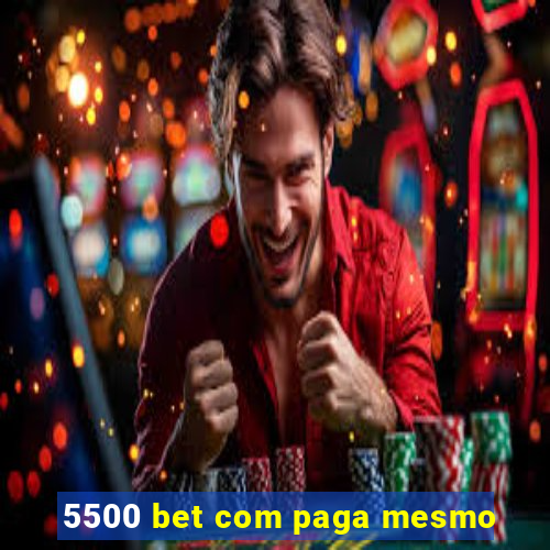 5500 bet com paga mesmo