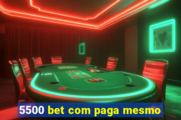 5500 bet com paga mesmo