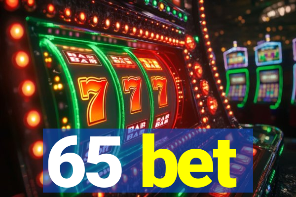 65 bet