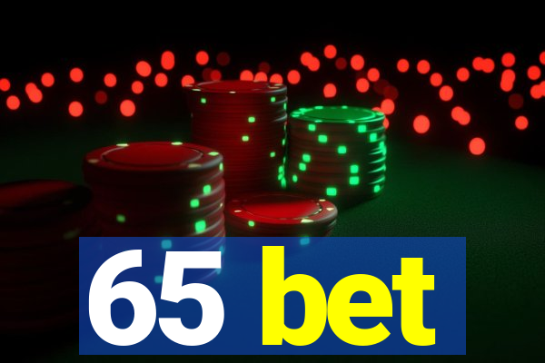 65 bet