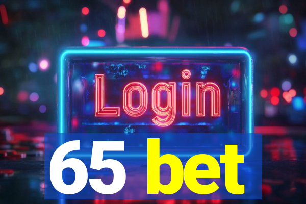 65 bet