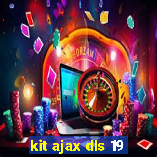 kit ajax dls 19