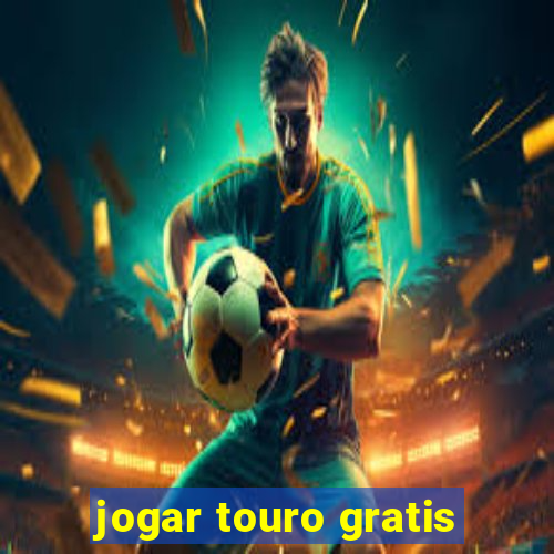 jogar touro gratis