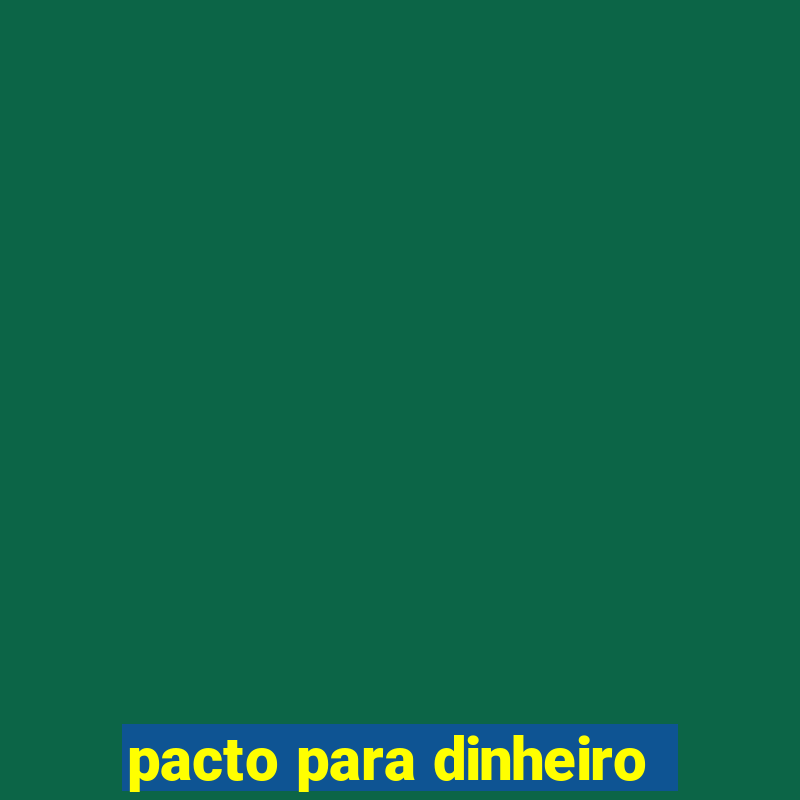 pacto para dinheiro