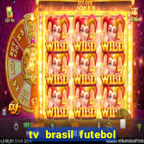 tv brasil futebol da hora