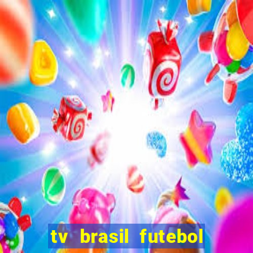 tv brasil futebol da hora