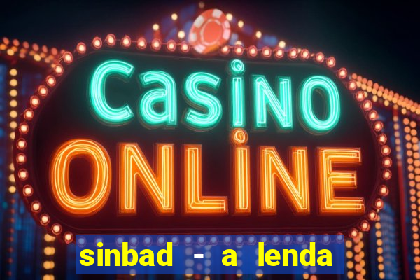 sinbad - a lenda dos sete mares online dublado