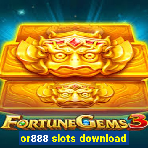 or888 slots download