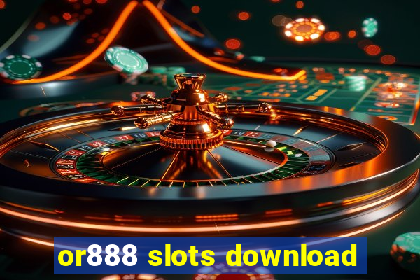 or888 slots download