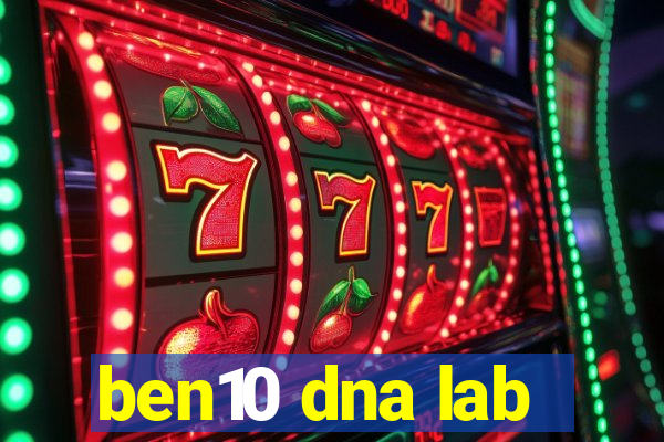 ben10 dna lab