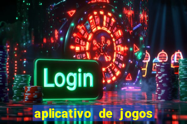 aplicativo de jogos que pagam de verdade