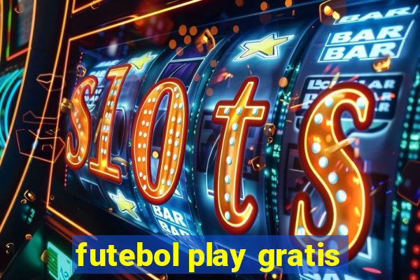 futebol play gratis