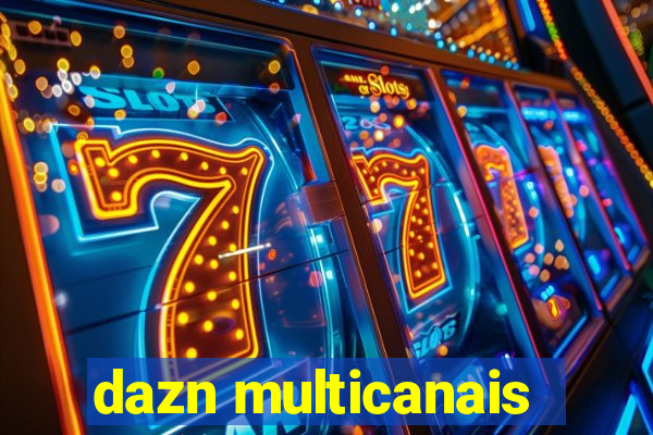 dazn multicanais