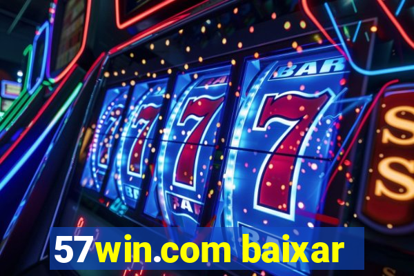 57win.com baixar