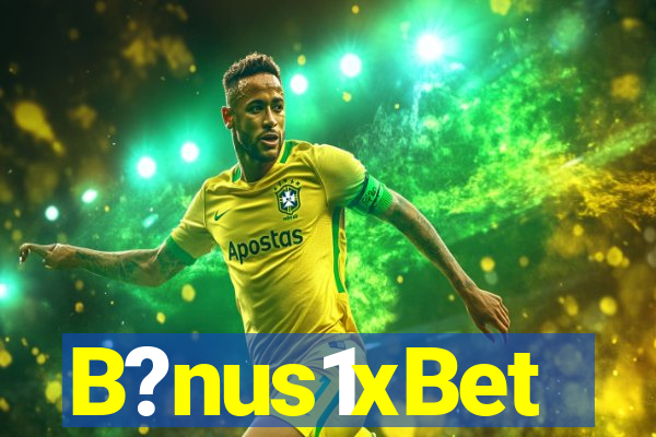 B?nus1xBet