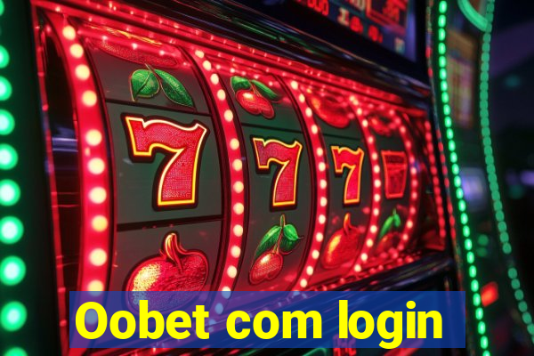 Oobet com login