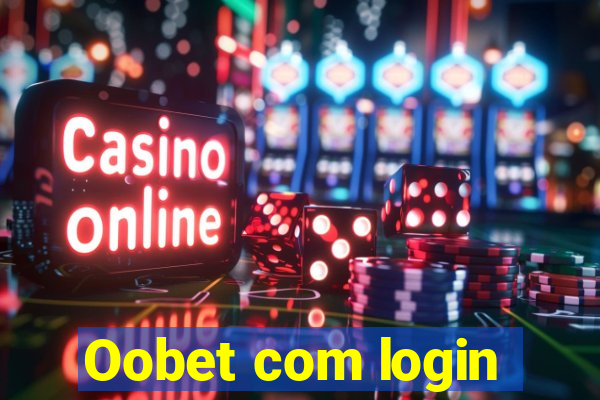 Oobet com login